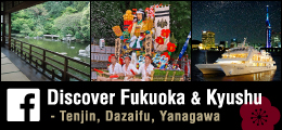 Discover Fukuoka & Kyushu - Tenjin, Dazaifu, Yanagawa